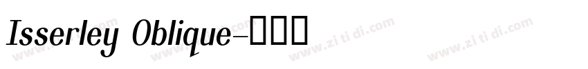 Isserley Oblique字体转换 Isserley Oblique字体转换